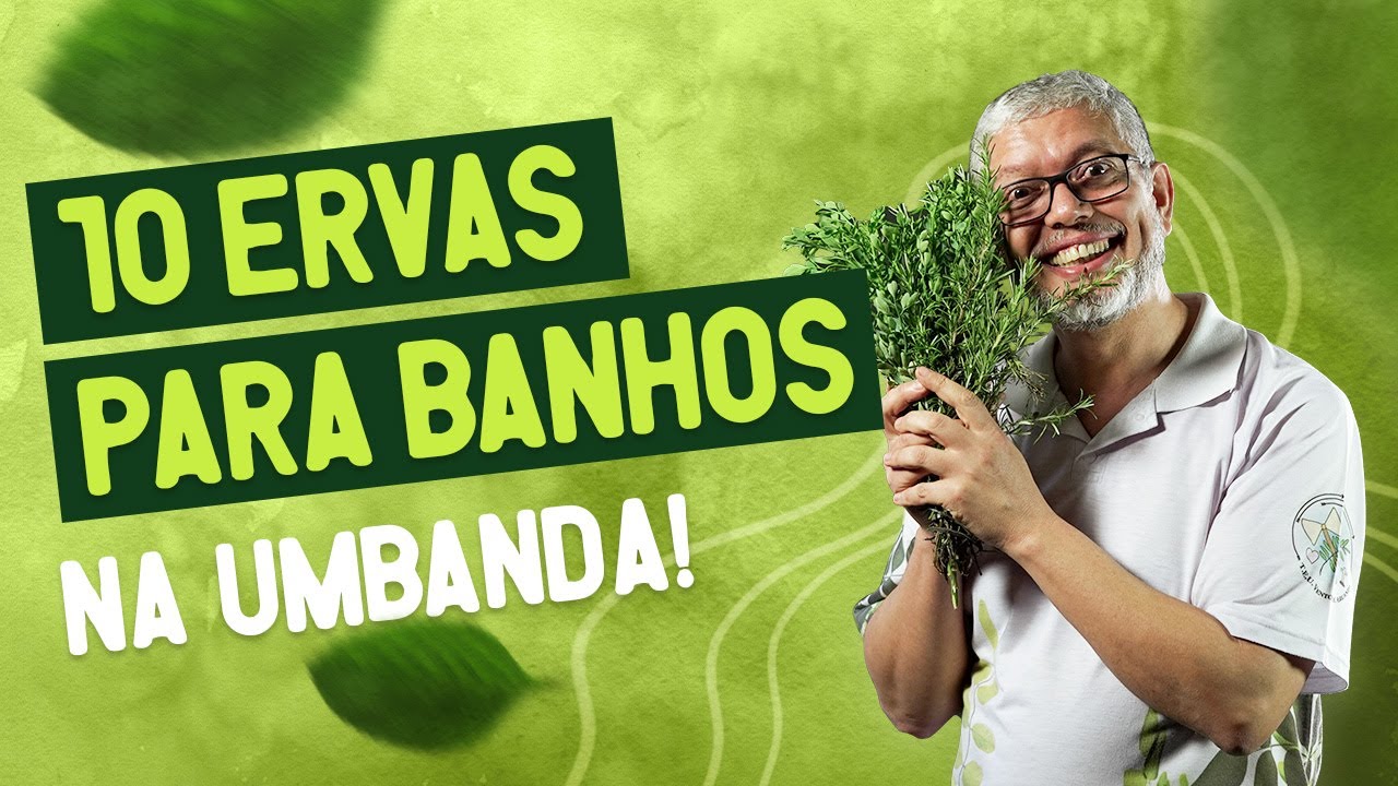 Aprenda 10 ervas para banhos na Umbanda | Ritualizando com o Erveiro da Jurema
