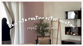 Routine after back from holiday (realistically) • Slowing down to motivate✨