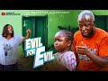 EVIL FOR EVIL LATEST NOLLYWOOD MOVIE BRAINJOTTER FT EBUBE AND OGE NWOKOYE 2025