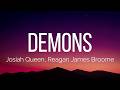 Josiah Queen Reagan James Broome Demons Lyrics