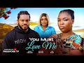 YOU MUST LOVE ME EKENE UMENWA MALEEK MILTON EKA DUKE Nigerian Nollywood Movie