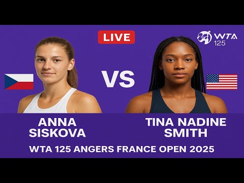 Anna Siskova Vs Tina Nadine Smith | LIVE Qualifying | WTA 125 ANGERS FRANCE OPEN 2025