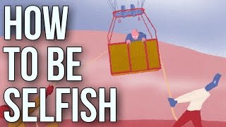 How To Be Selfish