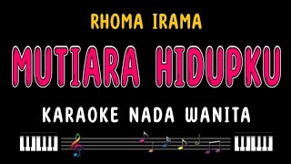 Download lagu MUTIARA HIDUPKU - Karaoke Nada Wanita [ RHOMA IRAMA ] mp3