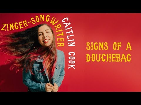 Caitlin Cook - Signs of a Douchebag (Official Lyric Video)