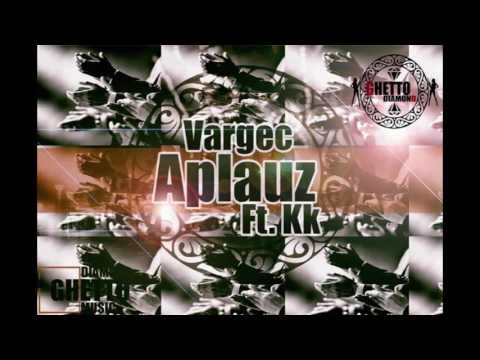 Vargec ft. KK - Aplauz