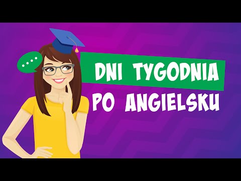 Słownictwo angielski: Dni tygodnia po angielsku | Dni tygodnia angielski