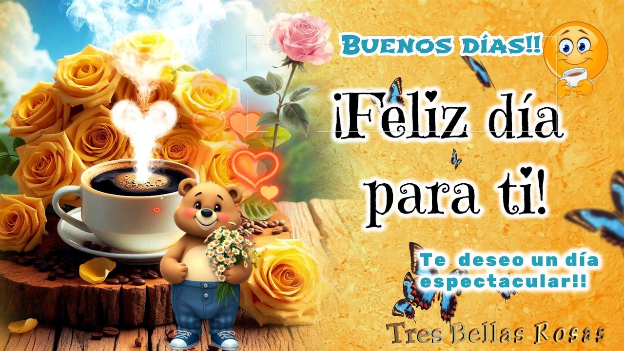 HAPPY SATURDAY 🌹 A DELICIOUS COFFEE AND A SPECTACULAR DAY FOR YOU ☕💐 WITH SMILES AND BLESSINGS 💝🦋🤗