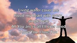 Living Water - Gateway Worship (Worship Song with Lyrics)