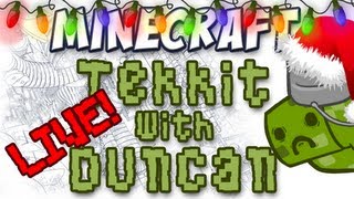 Tekkit with Duncan - Christmas Livestream!