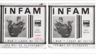 Infam -- I Won't Loose My Faith + The Way Of Pleasure 7''