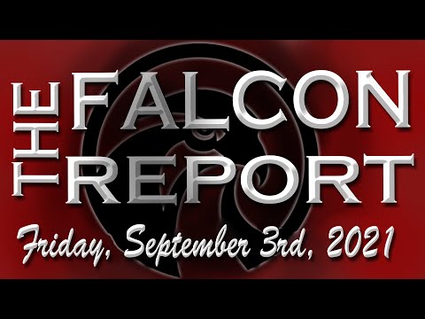The Falcon Report   Friday, September 3rd, 2021