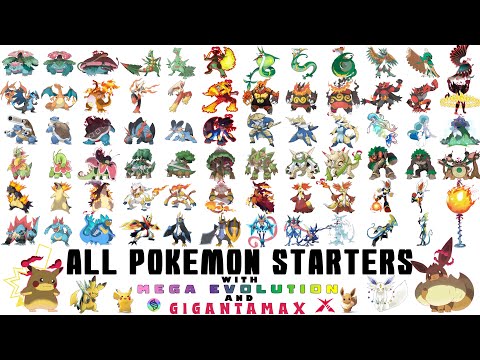All Pokémon Starters with Mega Evolution & Gigantamax