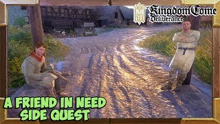Kingdom Come Deliverance A Friend in Need Quest Walkthrough