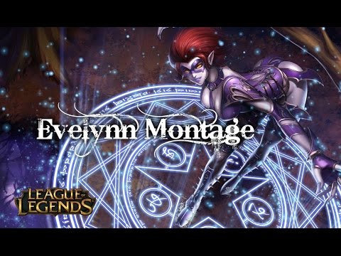 【LoL | Season6】 Evelynn Montage | Darkmiep