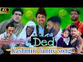Ded Funny Kashmiri Song Mir Parvaiz Mir Waseem Mir Productions