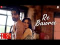 Re Bawree Taish A ZEE5 Original Kriti K Jim Sanjeeda Harshvardhan Prarthana Govind Hussain H