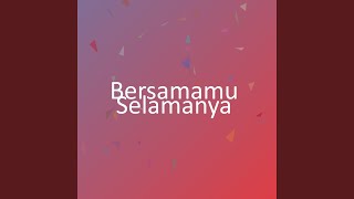 Download lagu Bersamamu Selamanya mp3
