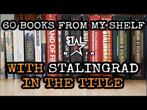 60 Books from my shelf with the name STALINGRAD in the title