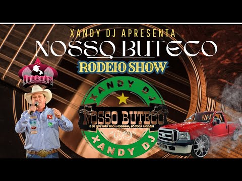 CD NOSSO BUTECO RODEIO SHOW VOL.II - XANDY DJ (FAIXA 1)