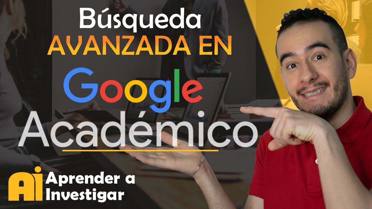 😝💎Búsqueda avanzada en GOOGLE ACADÉMICO - Aprender a investigar