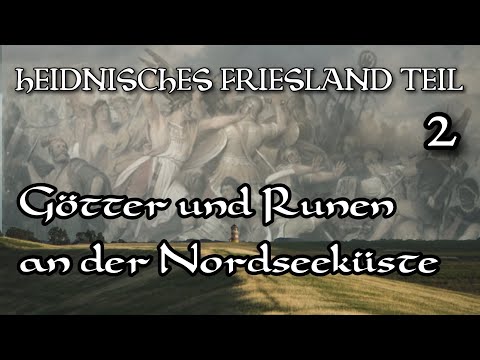 Heidnisches Friesland Teil 2 - Götter, Runen, Mythologie #friesischemythologie