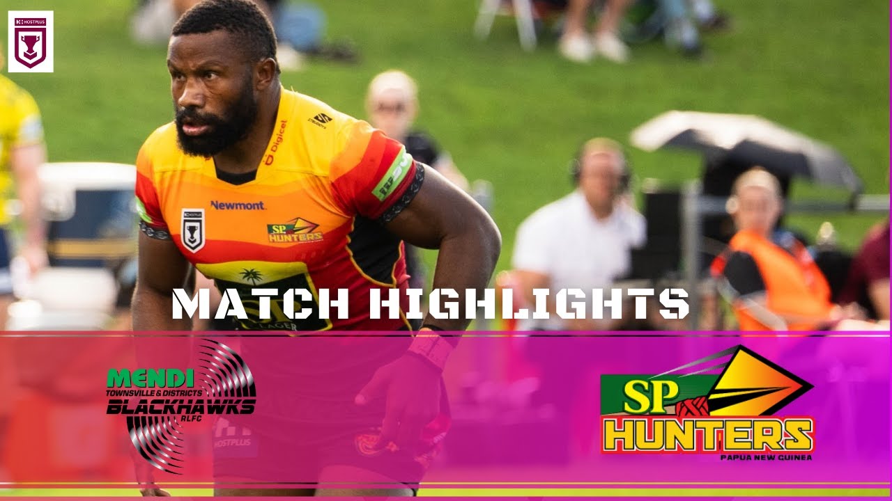 Townsville Blackhawks vs PNG Hunters| Match Highlights| Hostplus Cup 2025