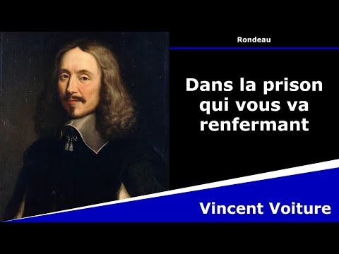 Dans la prison qui vous va renfermant - Rondeau - Vincent Voiture