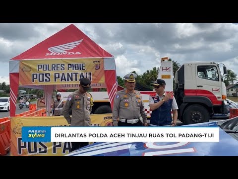 DIRLANTAS POLDA ACEH TINJAU TOL PADANG TIJI