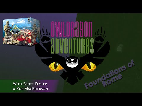 Rome WAS built in a day...A Foundations of Rome review by OwlDragon Adventures