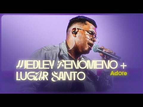MEDLEY FENÔMENO + LUGAR SANTO (COVER) | ADORE MUSIC