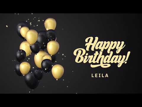 Leila Happy Birthday Video happy Birthday (Leila)