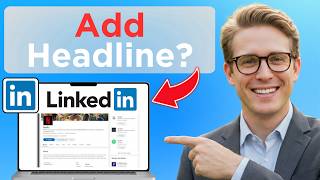 How To Add A Title Or Headline On LinkedIn Profile (Tested)