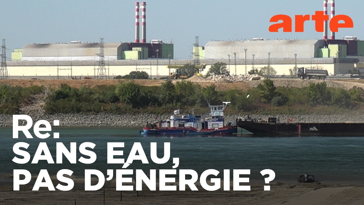 Sécheresse : centrales nucléaires en danger | ARTE Regards