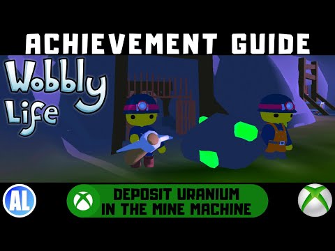 Wobbly Life (Xbox) Achievement Guide - Deposit Uranium into the Mining Machine