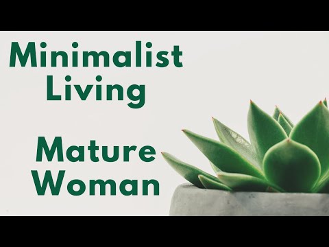 Minimalist Living | Mature Woman