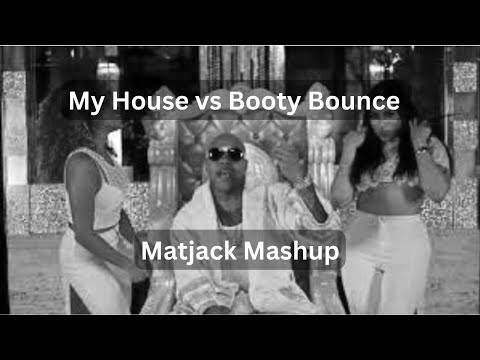 My House vs Booty Bounce