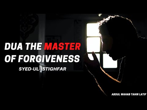 1 Hour Dua The Master Of Forgiveness | Syed-Ul-Istighfar | Abdul Wahab Tahir Latif