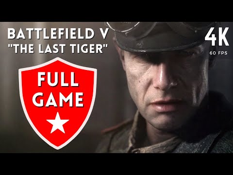 BATTLEFIELD 5 "The Last Tiger" Gameplay Walkthrough FULL GAME [4K 60FPS] - No commentary