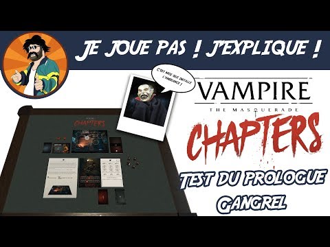 Vampire The Masquerade Chapters - Je joue pas ! J'explique !
