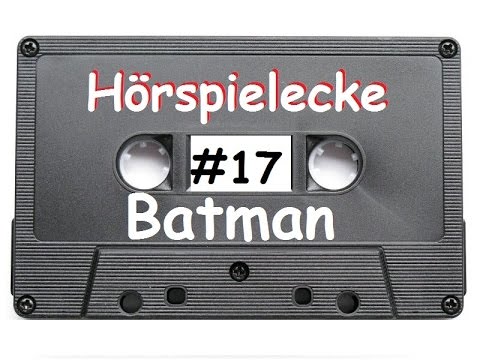 Batman | Hörspielecke #17