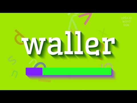 How to say "waller"! (High Quality Voices)