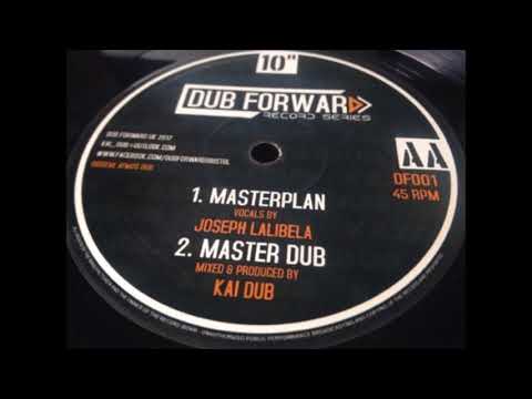 JOSEPH LALIBELA - MASTERPLAN & KAI DUB - MASTER DUB (DUB FORWARD 10")