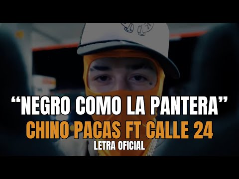 Chino Pacas Ft. Calle 24 - Negro Como la Pantera [Lyric Video]