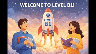 Welcome to Level B1! Advanced Hobbies & English Grammar Guide