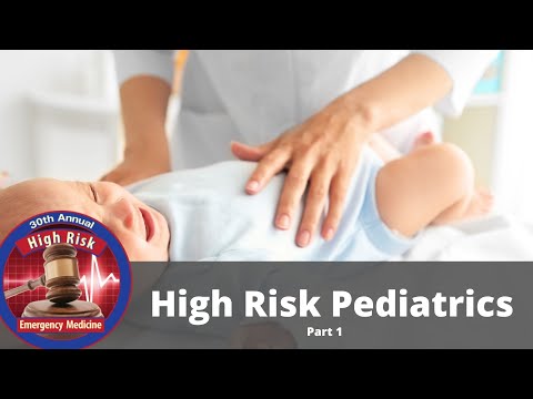 High Risk Pediatrics: Avoiding Bad Outcomes (Part 1 of 2) | The High Risk EM Course