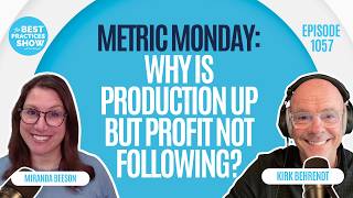 1057: Metric Mondays: Why Is Production Up but Profit Not Following? - Miranda Beeson