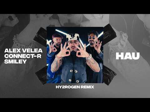 Alex Velea x Connect-R x Smiley - Hau (Hy2rogen Trap Remix)