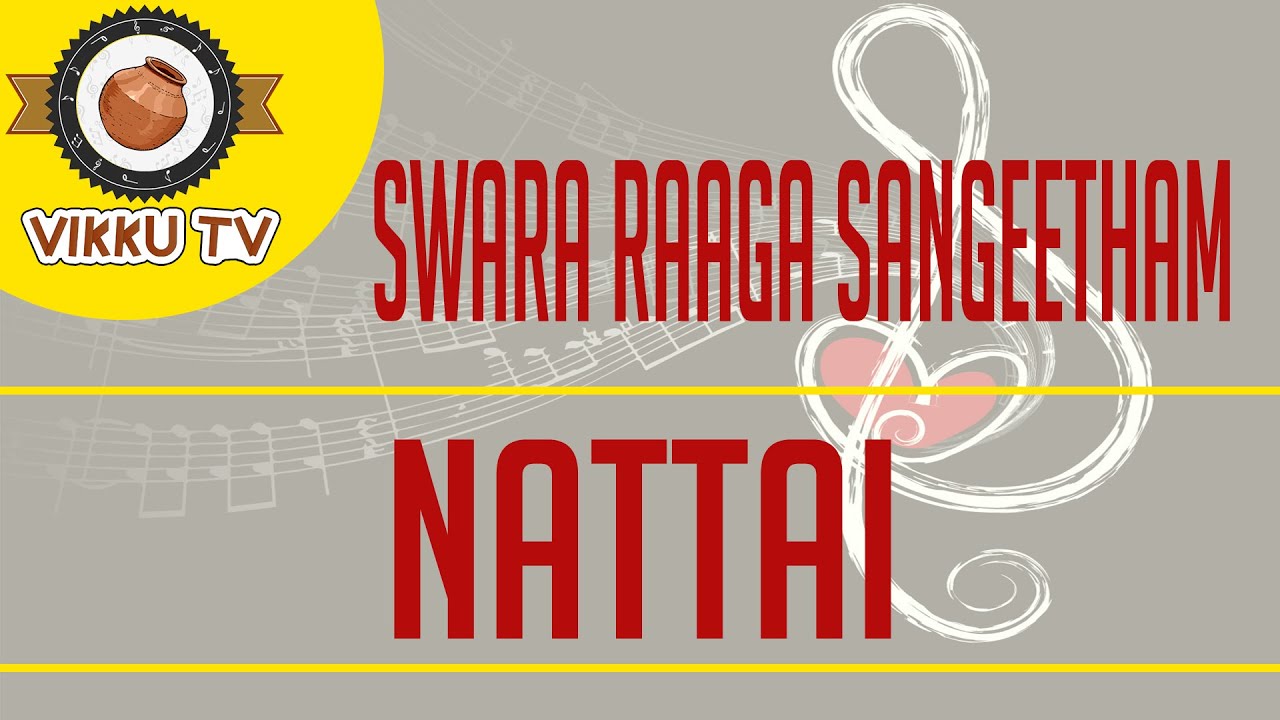 Nattai Ragam | Swara Raaga Sangeetham | Vikku Vinayakaram | Vikku TV