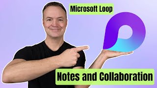 Microsoft Loop for Beginners: Easy Note-Taking and Collaboration